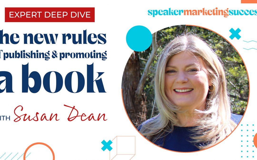 Expert Deepdive: The New Rules of Publishing & Promoting a Book