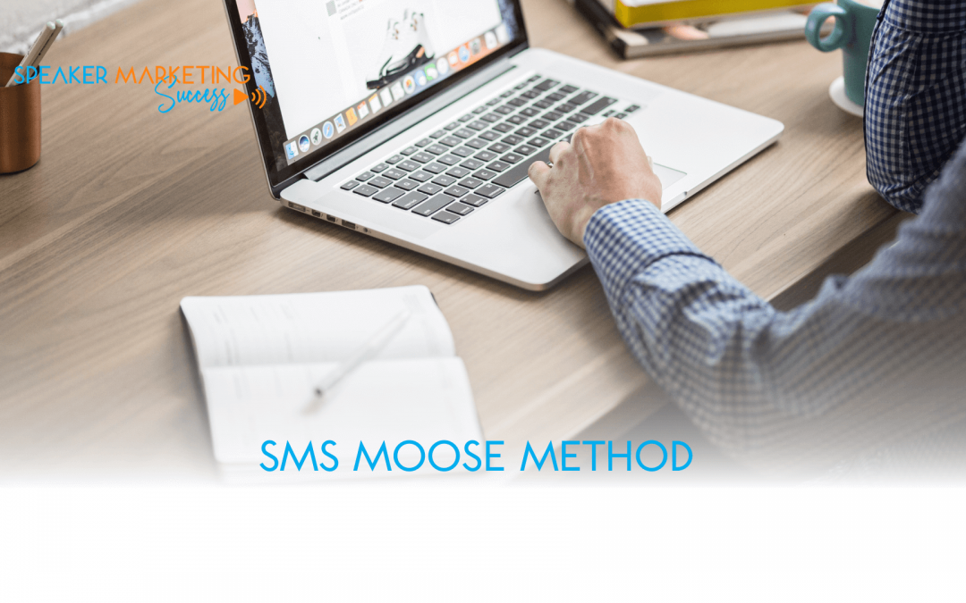 SMS MOOSE METHOD