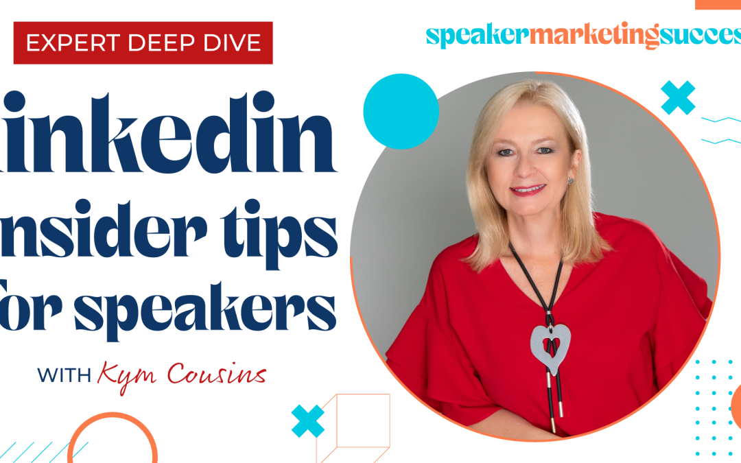 Expert Deep Dive: Linkedin Insider Tips for Speakers