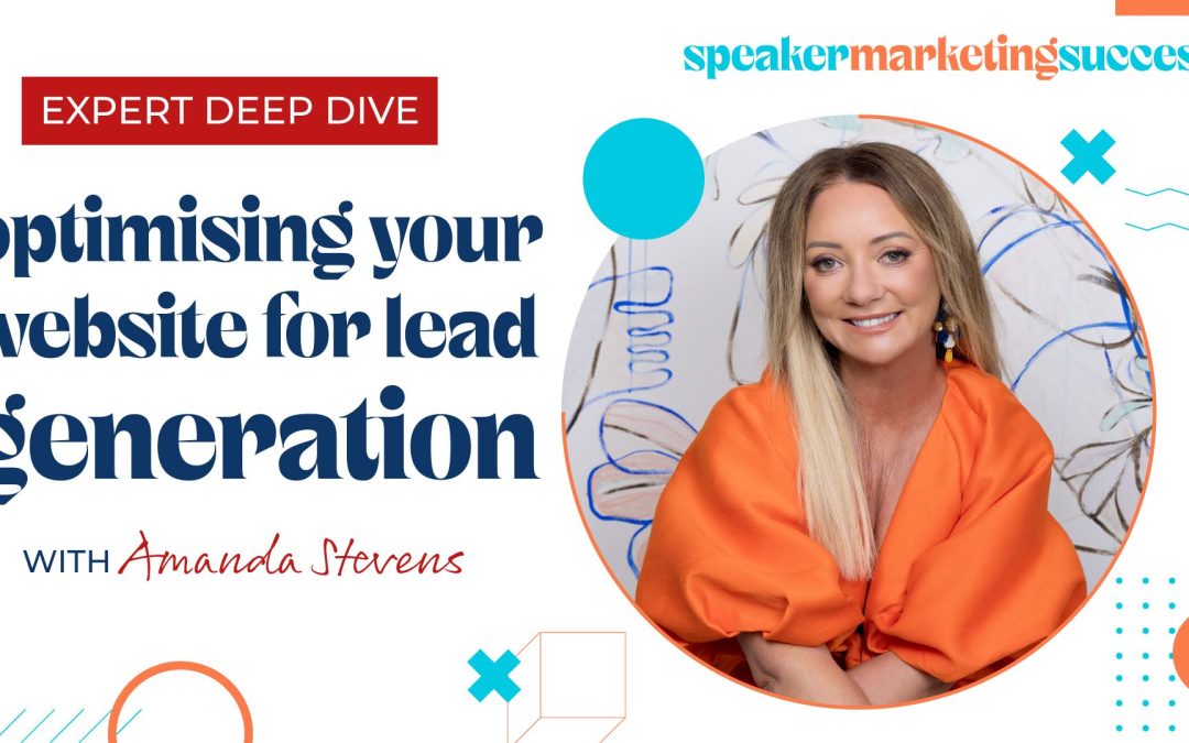 Expert Deep Dive: Optimising Your Website for Lead Generation