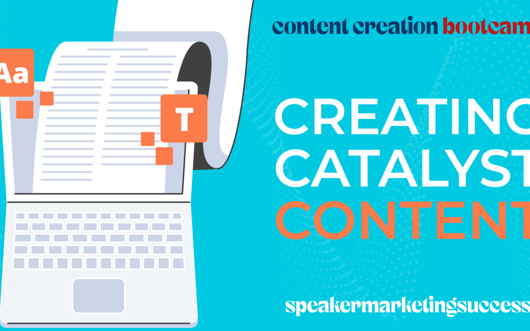 Content Creation Bootcamp – Creating Catalyst Content